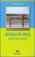 A scuola di volo. Diario di ricordi