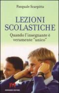 Lezioni scolastiche. Quando l'insegnante è veramente «unico»