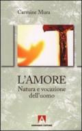 L'amore. Natura e vocazione del'uomo