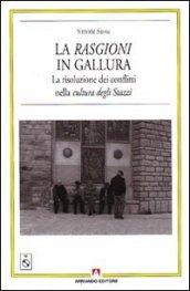 Le rasgioni in Galuura. La risoluzione dei conflitti nella cultura degli stazzi. Con CD Audio