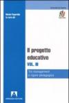 Il progetto educativo. 3.Tra management e rigore pedagogico