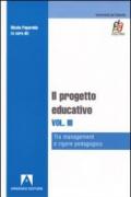 Il progetto educativo. 3.Tra management e rigore pedagogico