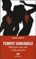 Tempo variabile. Riflessioni sulla noia e sulla passione