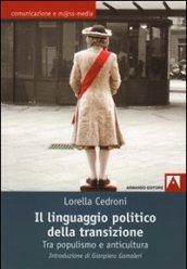 Il linguaggio politico della transizione. Tra populismo e anticultura