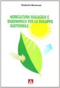 Agricoltura biologica e biodimanica per lo sviluppo sostenibile