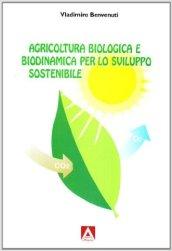 Agricoltura biologica e biodimanica per lo sviluppo sostenibile