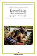 RelativaMente. Nuovi territori scientifici e prospettive antropologiche. Atti del Convegno (Roma, 2008)