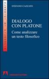 Dialogo con Platone. Come analizzare un testo filosofico