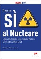 Perché SÌ al Nucleare (I rossi e i blu)