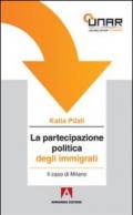 La partecipazione politica degli immigrati. Il caso di Milano. Con CD-ROM