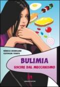 Bulimia. Uscire dal meccanismo