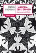 L'armonia degli opposti. Alla ricerca della libertà