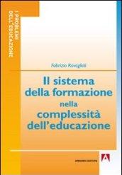 Sistema della formazione nella complessità dell'educazione (Il)