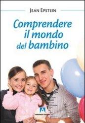 Comprendere il mondo del bambino