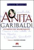 Anita Garibaldi. Un'eroina del Risorgimento
