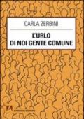 L'urlo di noi gente comune