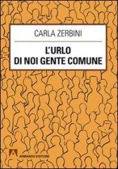 L'urlo di noi gente comune