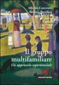 Il gruppo multifamiliare. Un approccio esperienziale