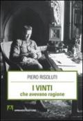 Vinti che avevano ragione (I)