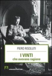 Vinti che avevano ragione (I)