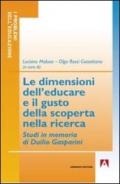 Le dimensioni dell'educare e il gusto della scoperta nella ricerca. Studi in memoria di Duilio Gasperini