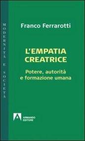 Empatia creatrice. Potere, autorità e formazione umana (L')