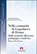 Nella comunità di Capodarco di Fermo. Dalle pratiche all'assetto pedagogico condiviso. Report di ricerca