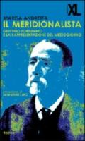 Il meridionalista. Giustino Fortunato e la rappresentazione del Mezzogiorno