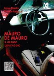 Mauro De Mauro. Il grande depistaggio