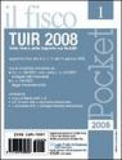 TUIR 2008. Testo Unico delle imposte sui redditi. Aggiornato fino alla G.U. n. 11 del 14 gennaio 2008