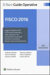 Fisco 2016. Imposte e adempimenti