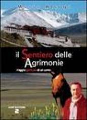 Il sentiero delle agrimonie. Viaggio spirituale di un uomo