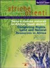 Afriche e Orienti (2007). Terra e risorse naturali in Africa. Quali diritti?-Competing Rights. Land and Natural Resources in Africa