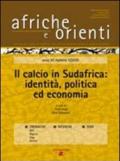 Afriche e Orienti (2010). 1.Il calcio in Sudafrica: identità, politica ed economia