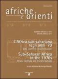Afriche e Orienti (2011). Vol. 2: Gli anni '70 in Africa sub-sahariana. Crisi, conflitti e trasformazioni-Sub-saharan Africa in the 1970s. Crises, conflicts and transformations.