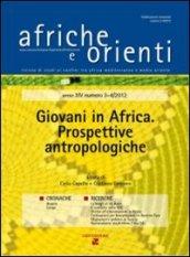 Afriche e Orienti (2013) vol. 3-4. Giovani in Africa. Prospettive antropologiche