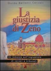 La giustizia di Zeno. Un romanzo sull'ingiustizia di carceri e tribunali