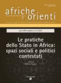 Afriche e Orienti (2016). Vol. 2-3: Le pratiche dello Stato in Africa. Spazi sociali e politici contestati pratiche dello Stato in Africa. Spazi sociali e politici contestati, Le