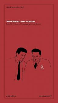 Provinciali del mondo Zavoli, Fellini e l'immaginario riminese