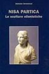 Nisa Partica. Le sculture ellenistiche