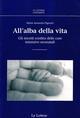 All'alba della vita. GLi incerti confini delle cure intensive neonatali