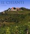 Il Chianti. Ediz. illustrata