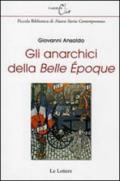 Gli anarchici della «Belle époque»