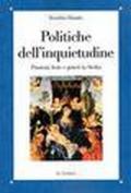 Politiche dell'inquietudine. Passione, feste e poteri in Sicilia