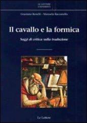 Il cavallo e la formica. Saggi di critica sulla traduzione