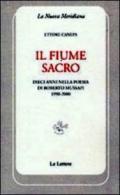 Il fiume sacro. Dieci anni nella poesia di Roberto Mussapi (1900-2000)