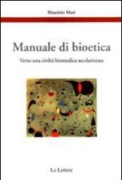 Manuale di bioetica. Verso una civiltà biomedica secolarizzata