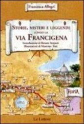 Storie, misteri e leggende lungo la via Francigena del sud