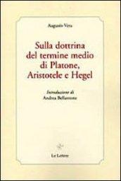 Sulla dottrina del termine medio di Platone, Aristotele e Hegel