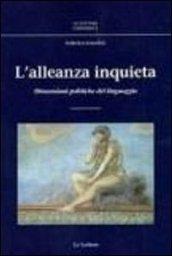 L'alleanza inquieta. Dimensioni politiche del linguaggio